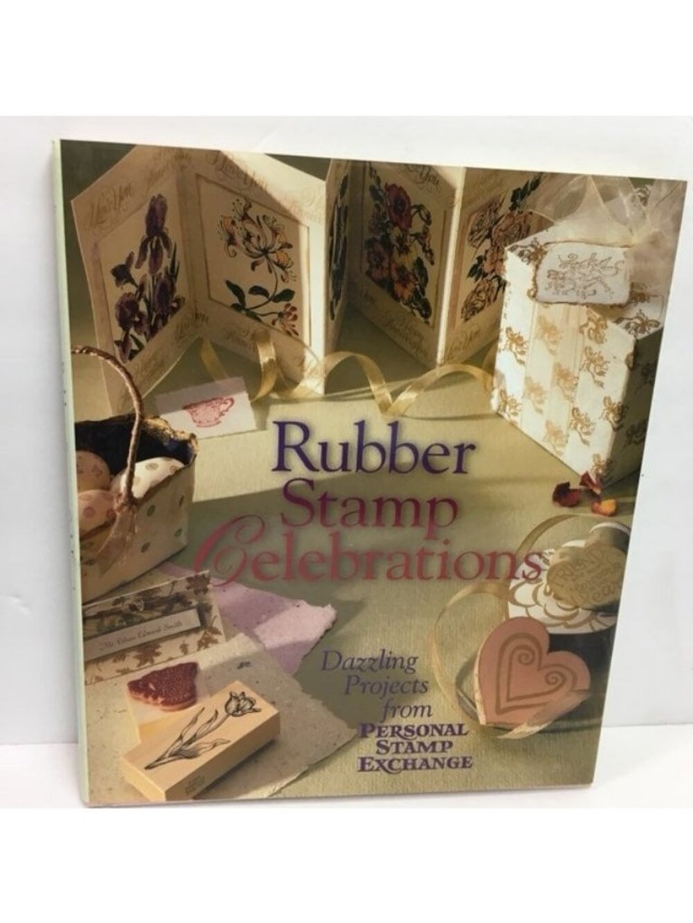 Rubber Stamp Celebrations: Dazzling Projects From Personal Stamp Exchange Book